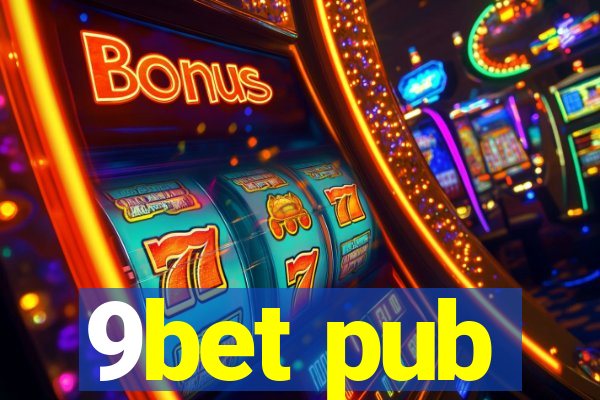 9bet pub